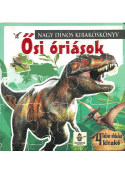 Ősi Óriások - Nagy dínós kirakós könyv