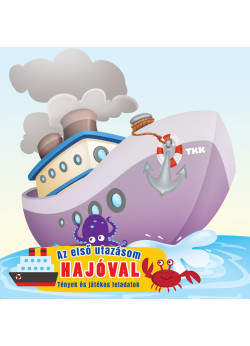 Az első utazásom – Hajóval