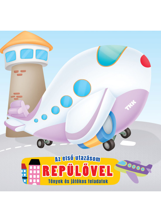 Az első utazásom – Repülővel