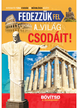 Fedezzük fel a világ csodáit!