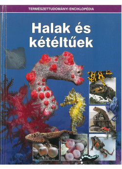 Természettudományi enciklopédia - Halak és kétéltűek