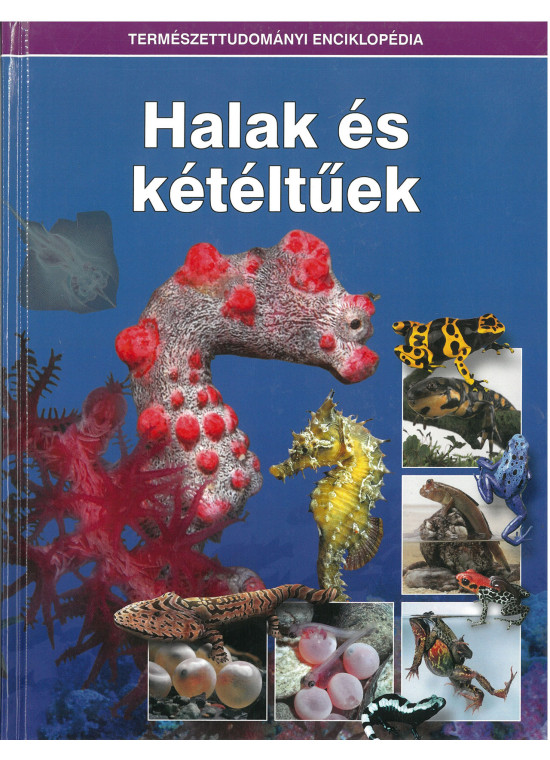 Természettudományi enciklopédia - Halak és kétéltűek