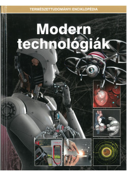 Természettudományi enciklopédia - Modern technológiák