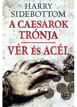 Vér és acél - A Caesarok trónja