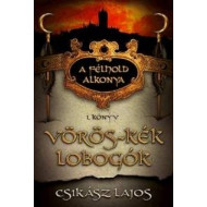Vörös-kék lobogók - A félhold alkonya 1. könyv