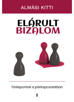 Elárult bizalom - Töréspontok a párkapcsolatban