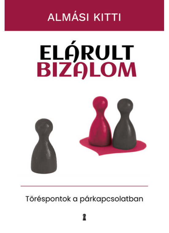 Elárult bizalom - Töréspontok a párkapcsolatban