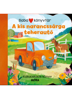 Babakönyvtár - A kis narancssárga teherautó
