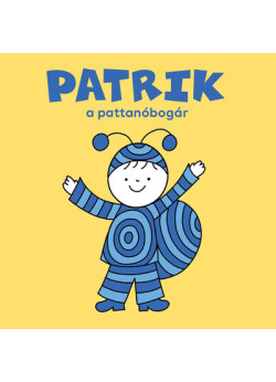 Patrik, a pattanóbogár