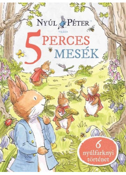 Nyúl Péter világa - Nyúl Péter 5 perces mesék
