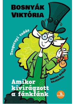 Amikor kivirágzott a fánkfánk - Tengernyi tudás