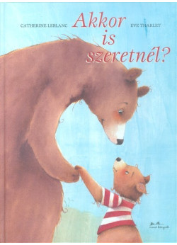Akkor is szeretnél?