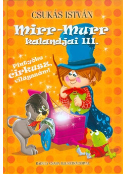 Mirr-Murr kalandjai 3. /Pintyőke cirkusz, világszám!