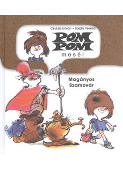 Pom Pom meséi /Magányos Szamovár