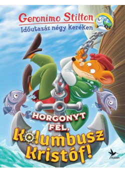 Horgonyt fel, Kolumbusz Kristóf! - Időutazás négy keréken