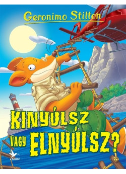 Geronimo Stilton - Kinyúlsz vagy elnyúlsz?