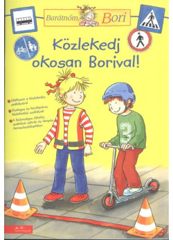 Barátnőm, Bori - Közlekedj okosan Borival!