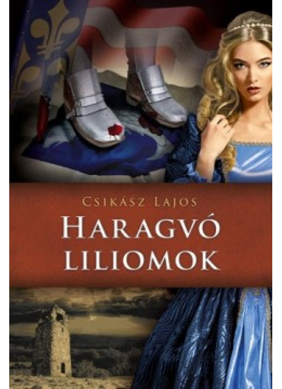 Haragvó liliomok