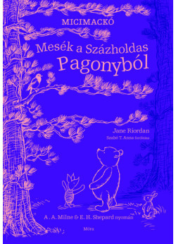 Mesék a Százholdas Pagonyból