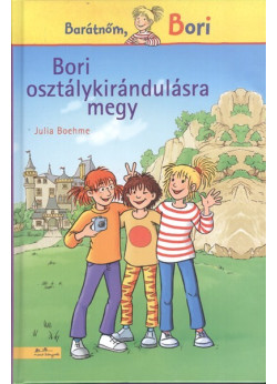 Barátnőm, Bori - Bori osztálykirándulásra megy
