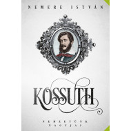 Kossuth - Nemzetünk nagyjai