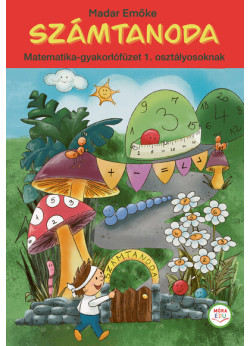 Számtanoda - Matematika-gyakorlófüzet 1. osztályosoknak