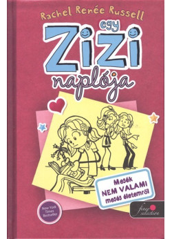 Egy zizi naplója 1. - Mesék, nem valami mesés életemről