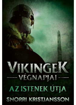 Vikingek végnapjai - Az istenek útja