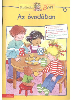 Barátnőm, Bori - Az óvodában