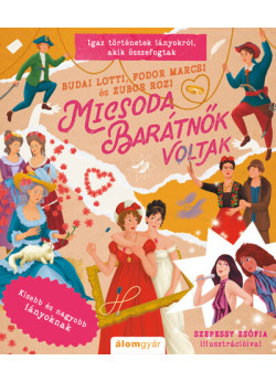 Micsoda barátnők voltak - Kisebb és nagyobb lányoknak