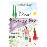 Piknik Provence-ban – Emlékek receptekkel