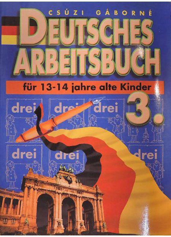 Deutsches Arbeitsbuch 3. (13-14 éveseknek)