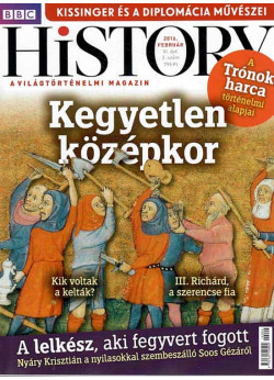 BBC History világtörténelmi magazin 6/2 	/Kegyetlen középkor