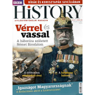 BBC History világtörténelmi magazin 7/6/Vérrel és vassal 