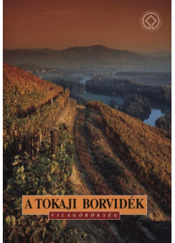 A tokaji borvidék - magyar nyelven