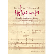 Parlando-Rubato - Beszélgetések, monológok és egyéb kitérők