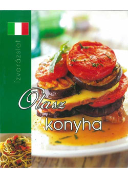 Olasz konyha - Ízvarázslat