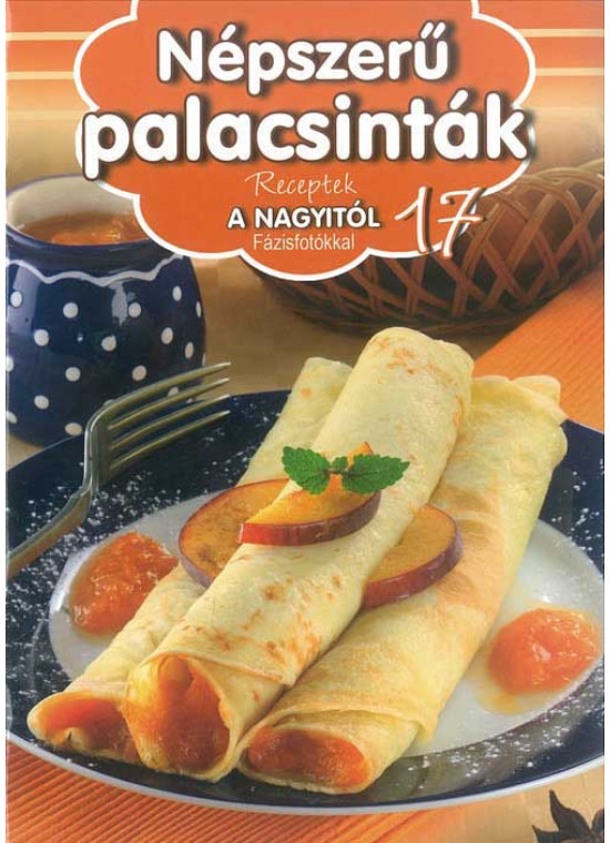 Népszerű palacsinták - Receptek a Nagyitól 17.