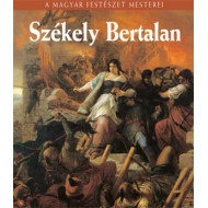 Székely Bertalan - A magyar festészet mesterei