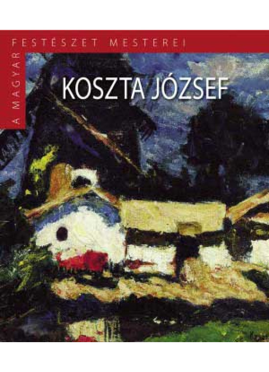 Koszta József - A magyar festészet mesterei