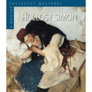 Hollósy Simon - A magyar festészet mesterei