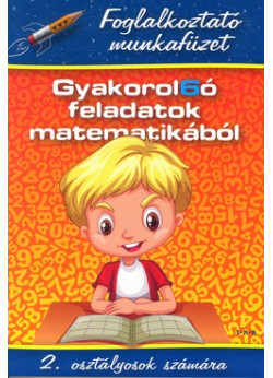 Gyakorol6ó feladatok matematikából 2. osztályosok számára