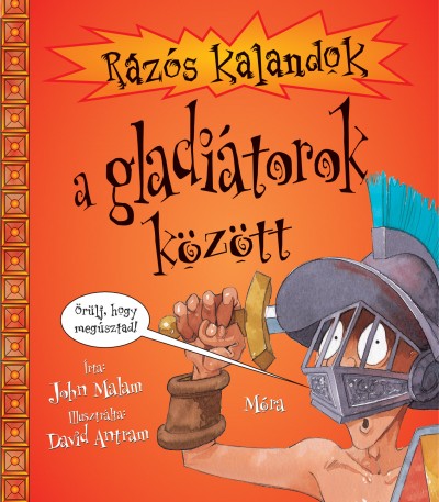 Rázós kalandok a gladiátorok között Rázós kalandok a gladiátorok között