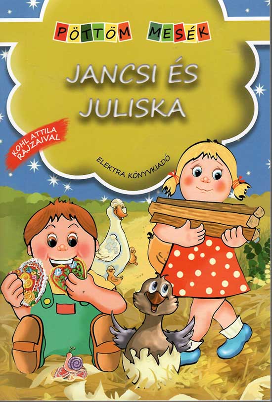 Pöttöm mesék - Jancsi és Juliska