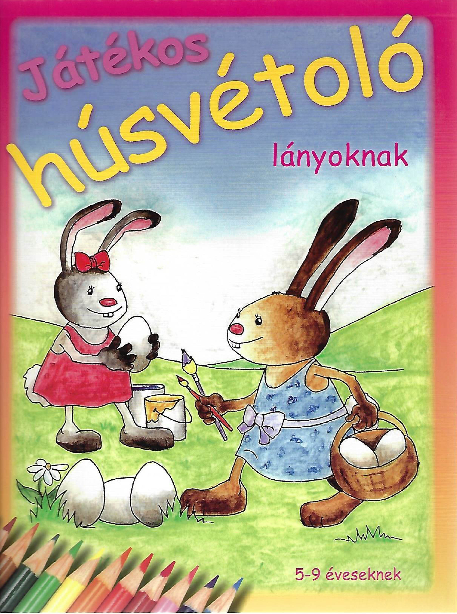 Játékos húsvétoló lányoknak(5-9 éveseknek)