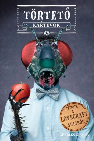 Törtető kártevők - Titkok a Lovecraft suliból Törtető kártevők - Titkok a Lovecraft suliból
