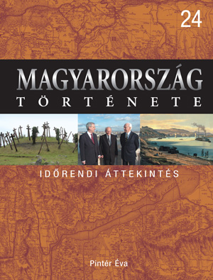 Magyarország története 24 - Időrendi áttekintés