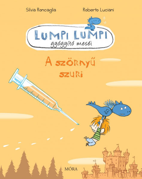 Lumpi Lumpi gyógyító meséi - A szörnyű szuri