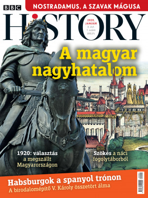 BBC History világtörténelmi magazin 10/1 - A magyar nagyhatalom