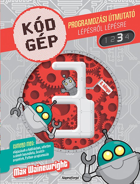 Kódgép 3. - Programozási útmutató lépésről lépésre
